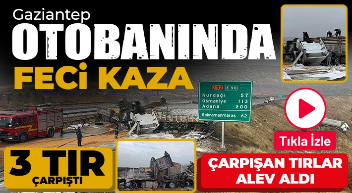 TAG Otoyolu'nda çarpışan 3 tır yandı