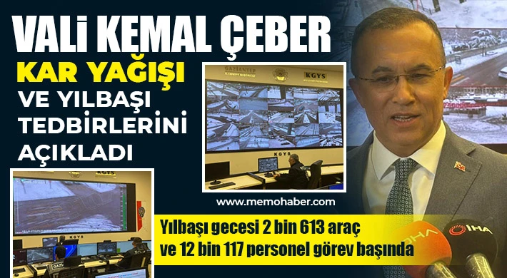 Vali Kemal Çeber kar yağışı ve yılbaşı tedbirlerini açıkladı