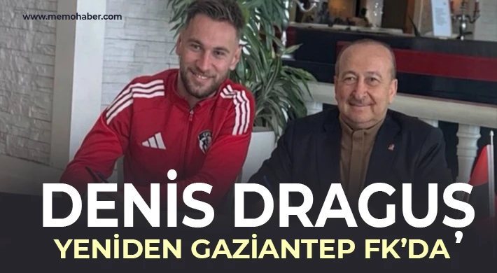 Denis Draguș Yeniden Gaziantep'te