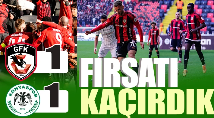 Gaziantep FK - Konyaspor: 1-1