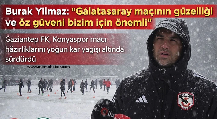  Gaziantep FK, Konyaspor maçı hazırlıklarını yoğun kar yağışı altında sürdürdü