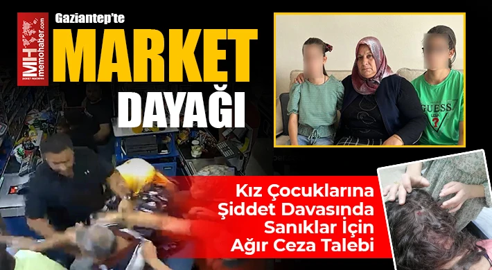 Gaziantep’te Vicdanları Yaralayan Darp Olayı: Sanıklar İçin 15 Yıla Kadar Ceza