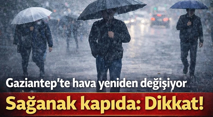 Meteoroloji’den Gaziantep için yeni uyarı