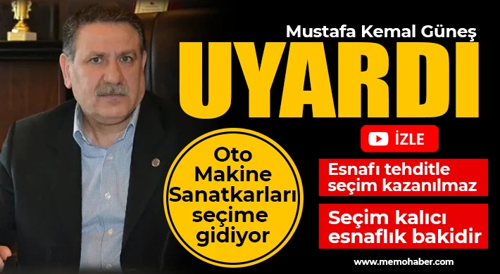 Mustafa Kemal Güneş uyardı!