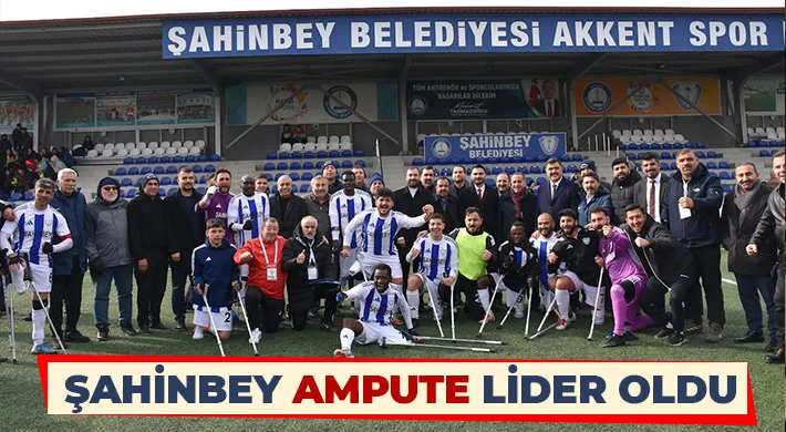 Şahinbey Ampute lider oldu