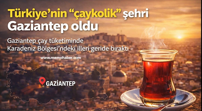 Türkiye'nin tescilli çay tiryakisi şehri Gaziantep
