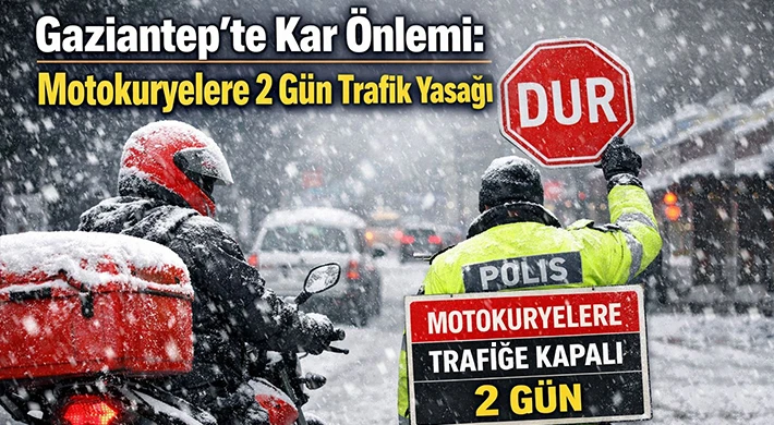 Valilik erken davrandı! Onlar trafiğe çıkamayacak