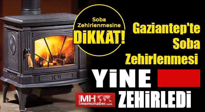 Yine zehirledi: Gaziantep'te Soba korkutuyor
