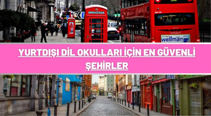 Yurtdışı Dil Okulları İçin En Güvenli Şehirler