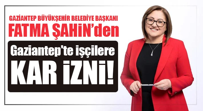 Zorlu Hava Şartları: Gaziantep’te İşçilere Kar İzni