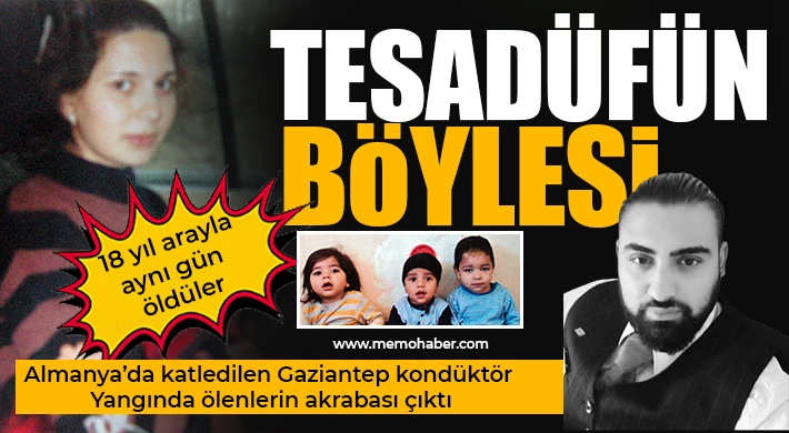 Almanya’da katledilen Gaziantep kondüktör yangında ölenlerin akrabası çıktı