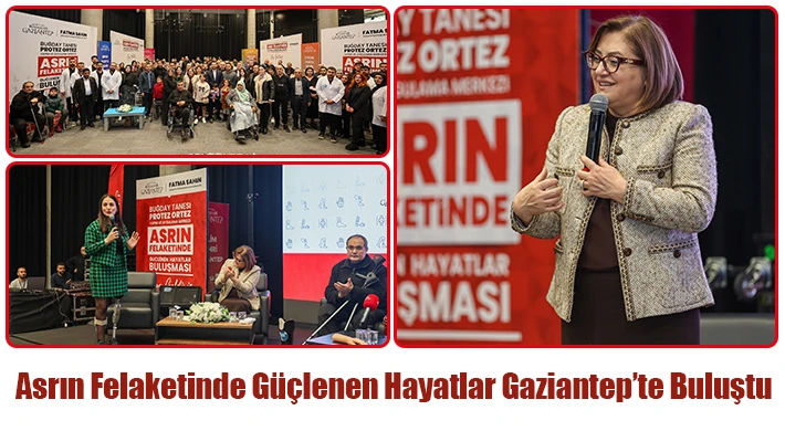 Asrın felaketinde güçlenen hayatlar Gaziantep’te buluştu