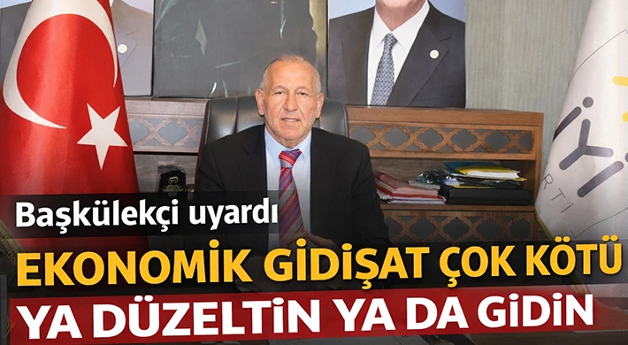 Başkülekçi uyardı: Ekonomik gidişat çok kötü