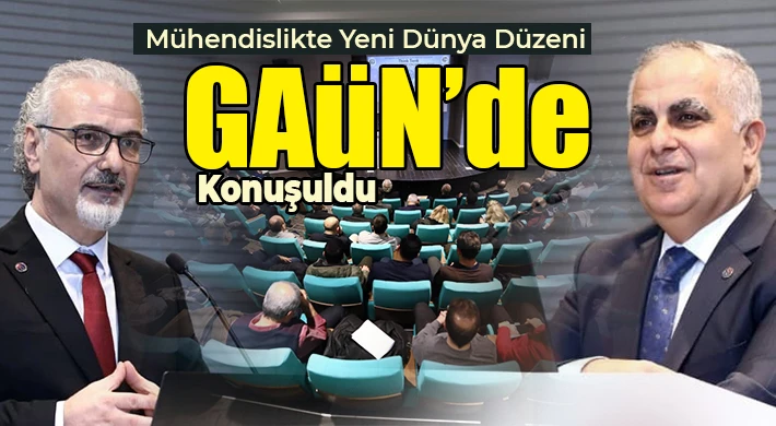 GAÜN’de “Mühendislik Eğitimi Dönüşümü” Çalıştayı Tamamlandı