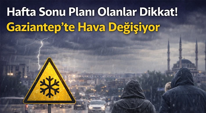 Gaziantep’te Hava Sertleşiyor: Soğuk ve Yağış Kapıda