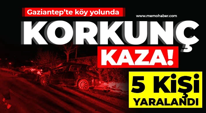 Gaziantep’te köy yolunda kaza: 5 kişi yaralandı