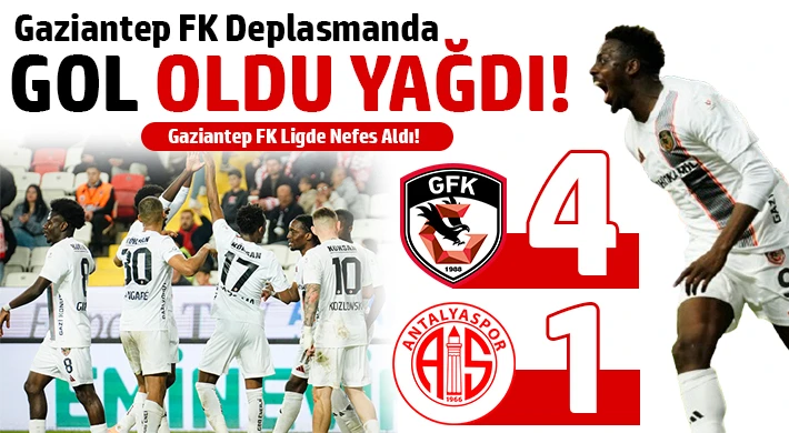 Antalya’da Gol Yağmuru: Gaziantep FK 4-1 Kazandı