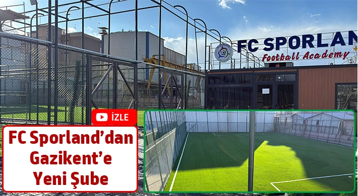 FC Sporland’dan Gazikent’e Yeni Şube