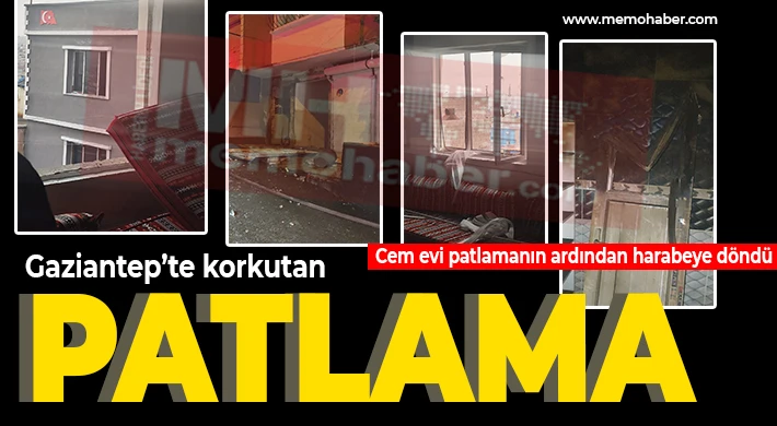 Gaziantep Cem evinde korkunç patlama