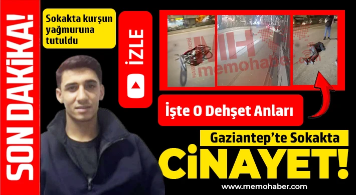 Gaziantep’te Dehşet Anları: Sokakta Silahlı Saldırı