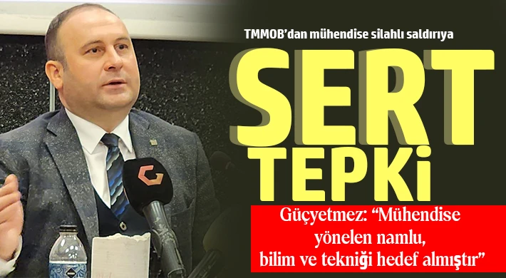 Güçyetmez: “Mühendise yönelen namlu, bilim ve tekniği hedef almıştır”