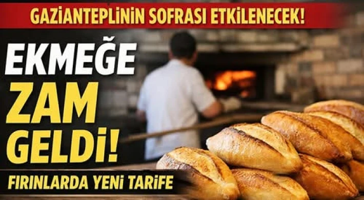 Gaziantep’te ekmek zammı netleşti! Artık o fiyattan satılacak…