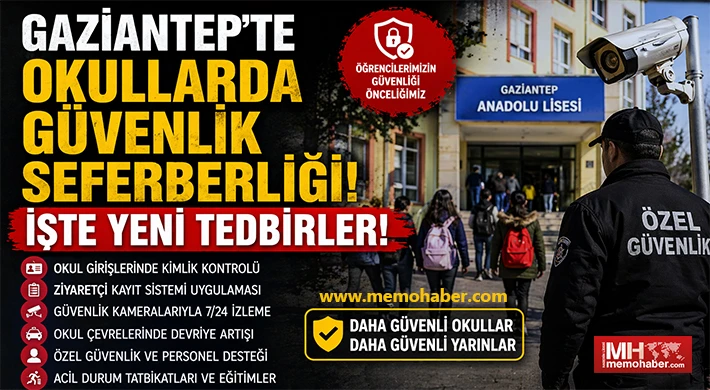 Gaziantep’te okullarda güvenlik seferberliği