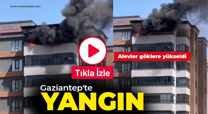 Gaziantep'te yangın: Alevler göklere yükseldi