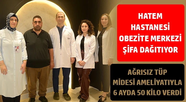 HATEM HASTANESİ OBEZİTE MERKEZİ ŞİFA DAĞITIYOR