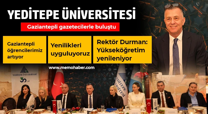 Yeditepe Üniversitesi Gaziantepli gazetecilerle buluştu