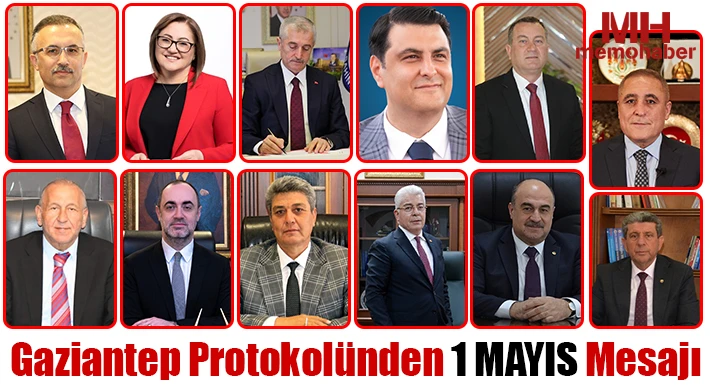 Gaziantep protokolünden 1 Mayıs mesajı