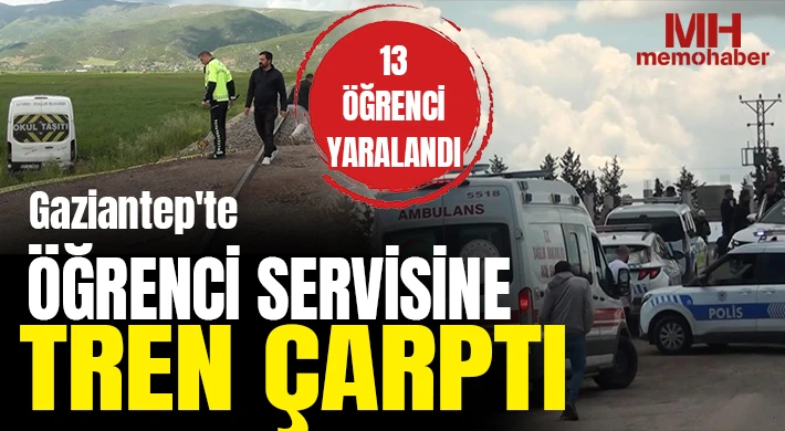 Gaziantep'te öğrenci servisine tren çarptı: 13 öğrenci hafif yaralandı