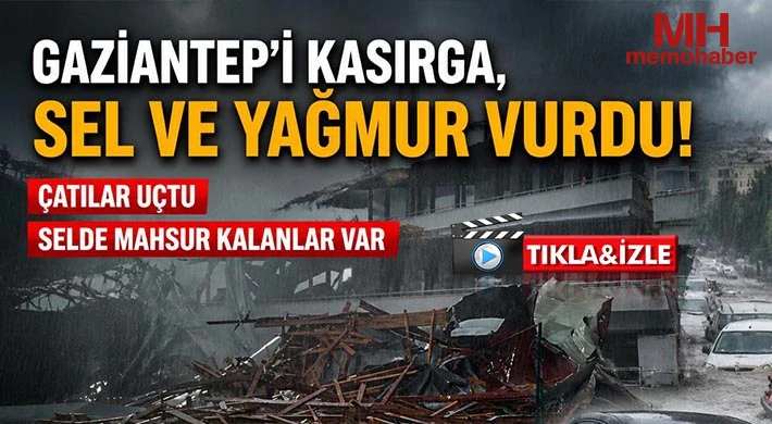 Gaziantep’te Sağanak hayatı felç etti : 10 dakikası yetti 