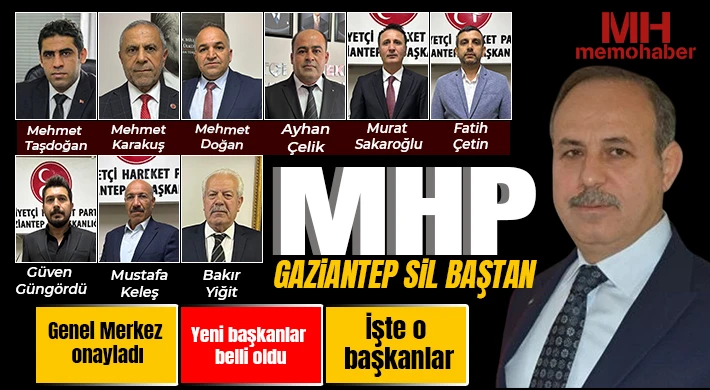 MHP Gaziantep sil baştan: Yeni başkanlar belli oldu