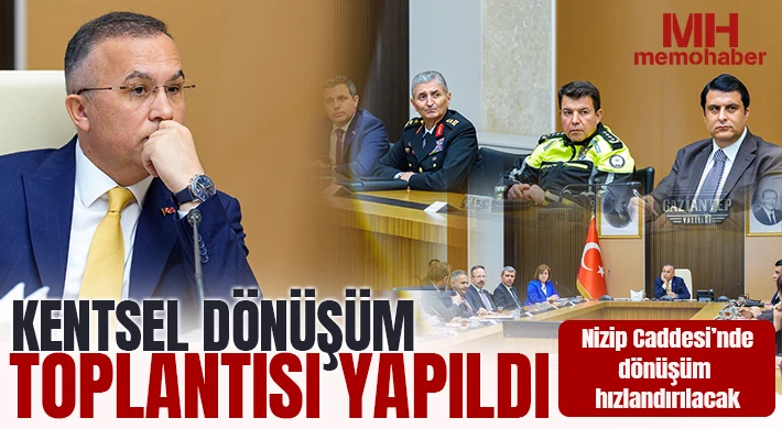 Nizip Caddesi’nde dönüşüm hızlandırılacak