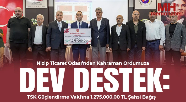 Nizip Ticaret Odası’ndan Kahraman Ordumuza Dev Destek