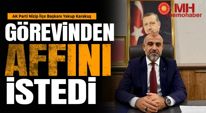 Nizip’te Sürpriz Gelişme: Karakuş Görevinden Ayrılma Kararı Aldı