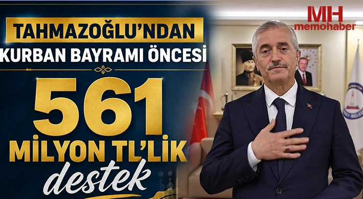 Tahmazoğlu'ndan Kurban Bayramı öncesi 561 Milyon TL'lik destek
