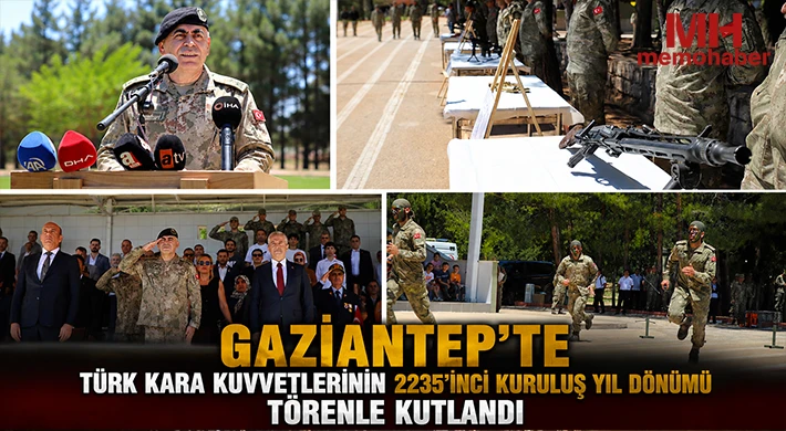 Gaziantep'te Türk Kara Kuvvetlerinin 2235'inci kuruluş yıl dönümü törenle kutlandı