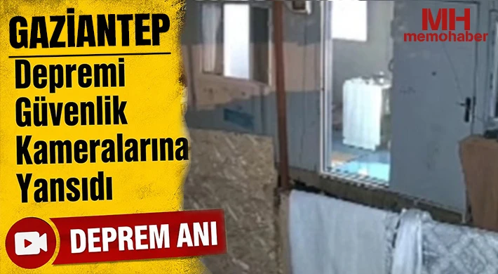 Gaziantep'teki 4.6'lık deprem anı güvenlik kameralarında