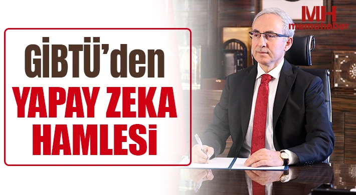 GİBTÜ'den yapay zeka hamlesi