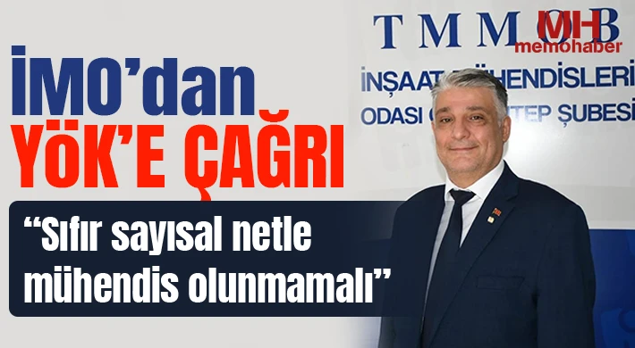 İMO’dan YÖK’e çağrı: Sıfır sayısal netle mühendis olunmamalı