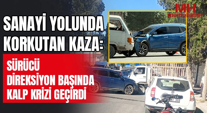Sanayi Yolunda Korkutan Kaza: Sürücü Direksiyon Başında Kalp Krizi Geçirdi