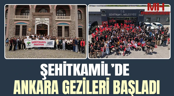 Şehitkamil’de Ankara gezileri başladı
