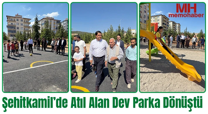 Şehitkamil’de atıl alan dev parka dönüştü