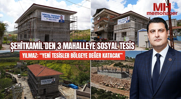 Şehitkamil’den 3 mahalleye sosyal tesis