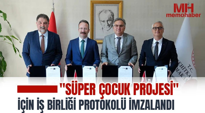 "Süper Çocuk Projesi" için iş birliği protokolü imzalandı