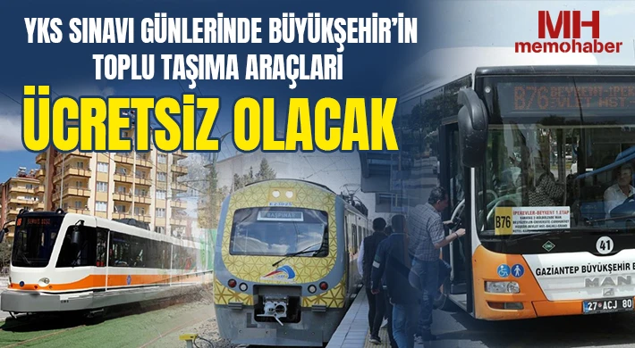 YKS sınavı günlerinde büyükşehir’in toplu taşıma araçları ücretsiz olacak