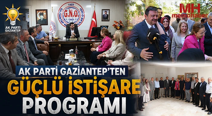AK Parti Gaziantep’ten Güçlü İstişare Programı
