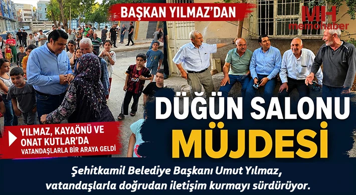 Başkan Yılmaz’dan düğün salonu müjdesi